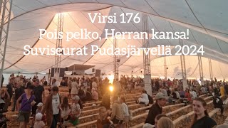 Virsi 176  Pois pelko Herran kansa  Suviseurat Pudasjärvellä 2024 [upl. by Giuditta191]