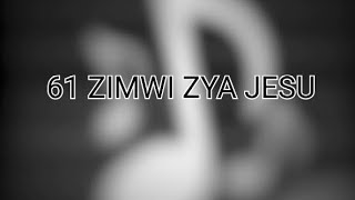 061 Zimwi Zya Jesu  Tunes and Hymn Lyrics  Kristu Mu Nyimbo [upl. by Schinica]