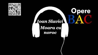 Ioan Slavici  Moara cu noroc  Nuvela psihologica  OPERE BAC [upl. by Mellen]