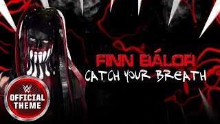 Finn Bálor  Catch Your Breath Entrance Theme [upl. by Etoile]