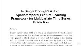 Is Single Enough A Joint Spatiotemporal Feature Learning Framework for Multivariate Time Series Pred [upl. by Bilek300]