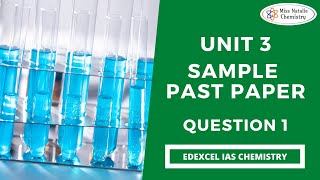 Unit 3 Sample  Question 1 Edexcel IAS Chemistry [upl. by Linetta]