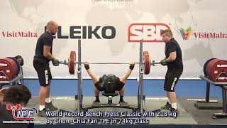 World Record Bench Press Classic with 213 kg by ChunChia Fan TPE in 74kg class [upl. by Ettezzus270]