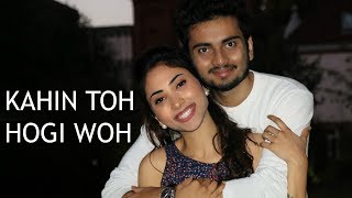 Kahin Toh Hogi Woh  Cover by Suprabha KV ft Adil Nadaf [upl. by Anelaj]