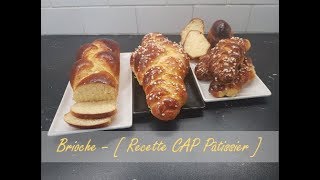 Brioche   Recette CAP Pâtissier [upl. by Hoem]