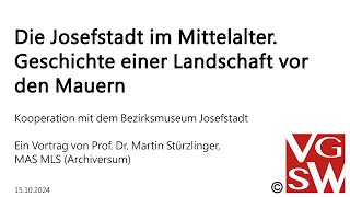 Die Josefstadt im Mittelalter Geschichte einer Landschaft vor den Mauern [upl. by Prochora]