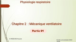 UE01 Physiologie respiratoire  mécanique ventilatoire partie 01 [upl. by Aehc]