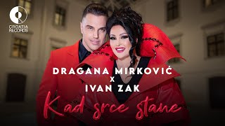 Dragana Mirkovic X Ivan Zak  Kad srce stane official video  2024 [upl. by Ellives221]