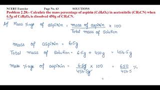 Calculate the mass percentage of aspirin C9H8O4 in acetonitrile CH3CN when 65g of C9H8O4 [upl. by Maroney]