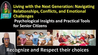 Living with the Next Generation Navigating Relationships Conflicts and Emotional Challenges [upl. by Novyad]