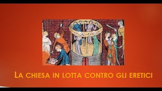 La Chiesa in lotta contro gli eretici [upl. by Ynnor]