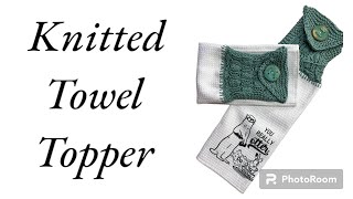 KNIT Towel Topper [upl. by Skier]