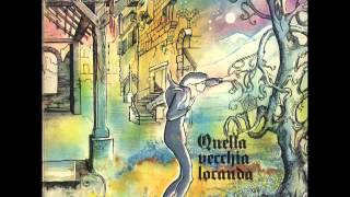 Quella Vecchia Locanda 1972 Italian Prog Music [upl. by Ayaj934]