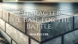 Pastor Al Ostermiller “Character The Base for the Battle” [upl. by Eissehc189]