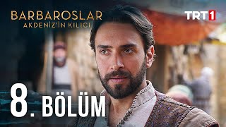 Barbaroslar Akdenizin Kılıcı 8 Bölüm [upl. by Leroy]