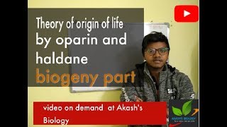 Theory of Origin of life by Oparin and Haldane Biogeny part [upl. by Ollopa372]