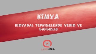 TYT Kimya Kimyasal Tepkimelerde Verim ve Safsızlık [upl. by Jacey]