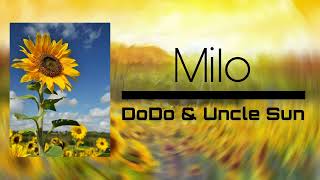 DoDo amp Uncle Sun  Milo music [upl. by Serafine]