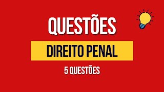 QUESTÕES DE DIREITO PENAL PARA CONCURSOS PÚBLICOS [upl. by Joellen435]