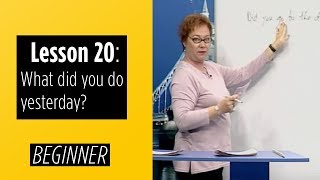 Beginner Levels  Lesson 20 What did you do yesterday [upl. by Chevalier]