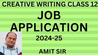 JOB APPLICATION CREATIVE WRITING CLASS 12 ENGLISH BY AMIT SIR [upl. by Arman898]