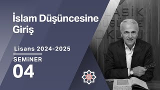 Ekrem Demirli 20242025 Lisans Programı İslam Düşüncesine Giriş 4Seminer [upl. by Nnayelhsa]