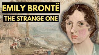 Emily Brontë  The Strange One  Biographical Documentary [upl. by Darnok295]