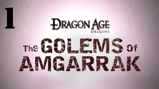 Dragon Age Origins  The Golems of Amgarrak DLC Walkthrough HD Part 1 [upl. by Karlan]