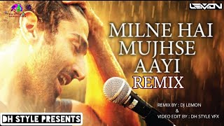 Milne Hai Mujhse Aayi Remix  Aashiqui 2  DJ Lemon X VDJ DH Style [upl. by Lauren]