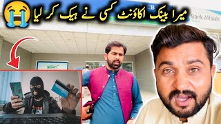 Mera Bank account hack Ho Gaya 😰😭 adnan rasheed malana  Bank account hacked [upl. by Knapp]