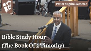 Bible Study Hour 2 Timothy  Pastor Sugrim Ramesar [upl. by Lainey]