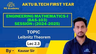 Leibnitz Theorem  Lec23  Unit2  Engg Mathematics1 ByKausar Sir  RS Academy AKTU [upl. by Bilow]