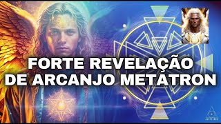 FORTE REVELAÇÃO por Arcanjo Metatron [upl. by Nagaem351]