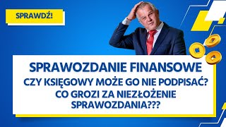 Niezłożone sprawozdanie finansowe – droga do kłopotów [upl. by Luhey]