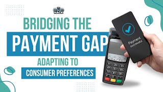 Bridging the Payment Gap Adapting to Consumer Preferences businessgrowth payment creditcard [upl. by Nomrac]