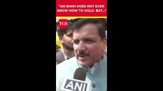 quotHM Amit Shahs son Jay Shah does not even know how to hold a batquot Sanjay Singh [upl. by Siraved898]