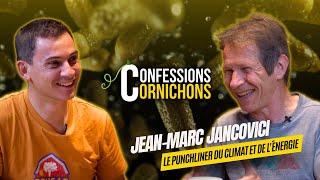 JeanMarc JANCOVICI 🥒 CONFESSIONS CORNICHONS [upl. by Mariska]