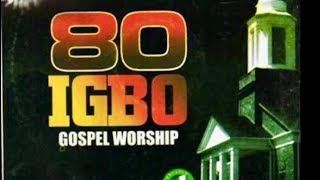 80 Igbo Gospel Worship YouTube [upl. by Howlend]