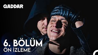 Gaddar 6 Bölüm Ön İzleme [upl. by Ak]