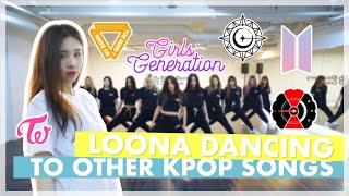 이달의 소녀 LOONA DANCING TO OTHER KPOP SONGS [upl. by Cargian]