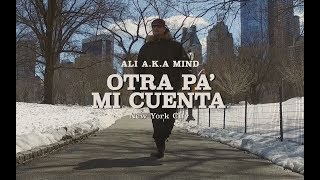 ALI AKA MIND  Otra pa mi cuenta [upl. by Blasius576]