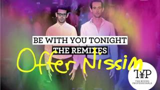 Be With You Tonight Offer Nissim Remix  The Young Professionals [upl. by Ailliw]