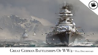 Great German Battleships Of WW2  Full Documentary [upl. by Irami]