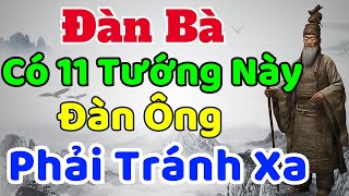 Cổ Nhân Dạy Đàn Bà Có 11 Tướng Này Đàn Ông Phải Tránh Xa  Sách nói Minh Triết [upl. by Altman358]