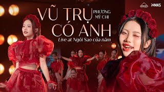 PHƯƠNG MỸ CHI  VŨ TRỤ CÓ ANH  Live Performance at Ngôi Sao của năm 2023 [upl. by Dorran]