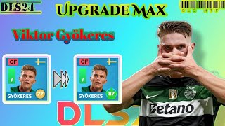 DLS 2024  Upgrade Max  Viktor Gyökeres  In dls24 🔥🔥🔥 [upl. by Lorien384]