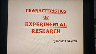 CHARACTERISTICS OF EXPERIMENTAL RESEARCH [upl. by Drews]