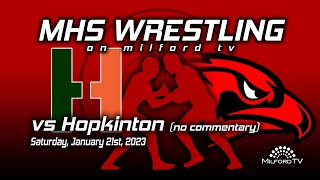 Milford Scarlet Hawks Wrestling  January 21 2023 vs Hopkinton [upl. by Bryner]