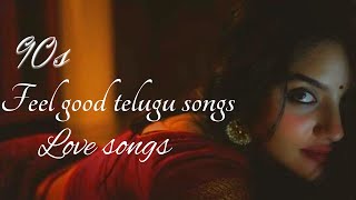 90s Feel good Telugu Love Songs  Journey with 90s Telugu Love Melodies 💖✨ [upl. by Onilatac]