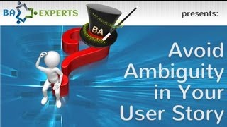 How to Avoid Ambiguity in User Stories Part 4 [upl. by Ciardap]